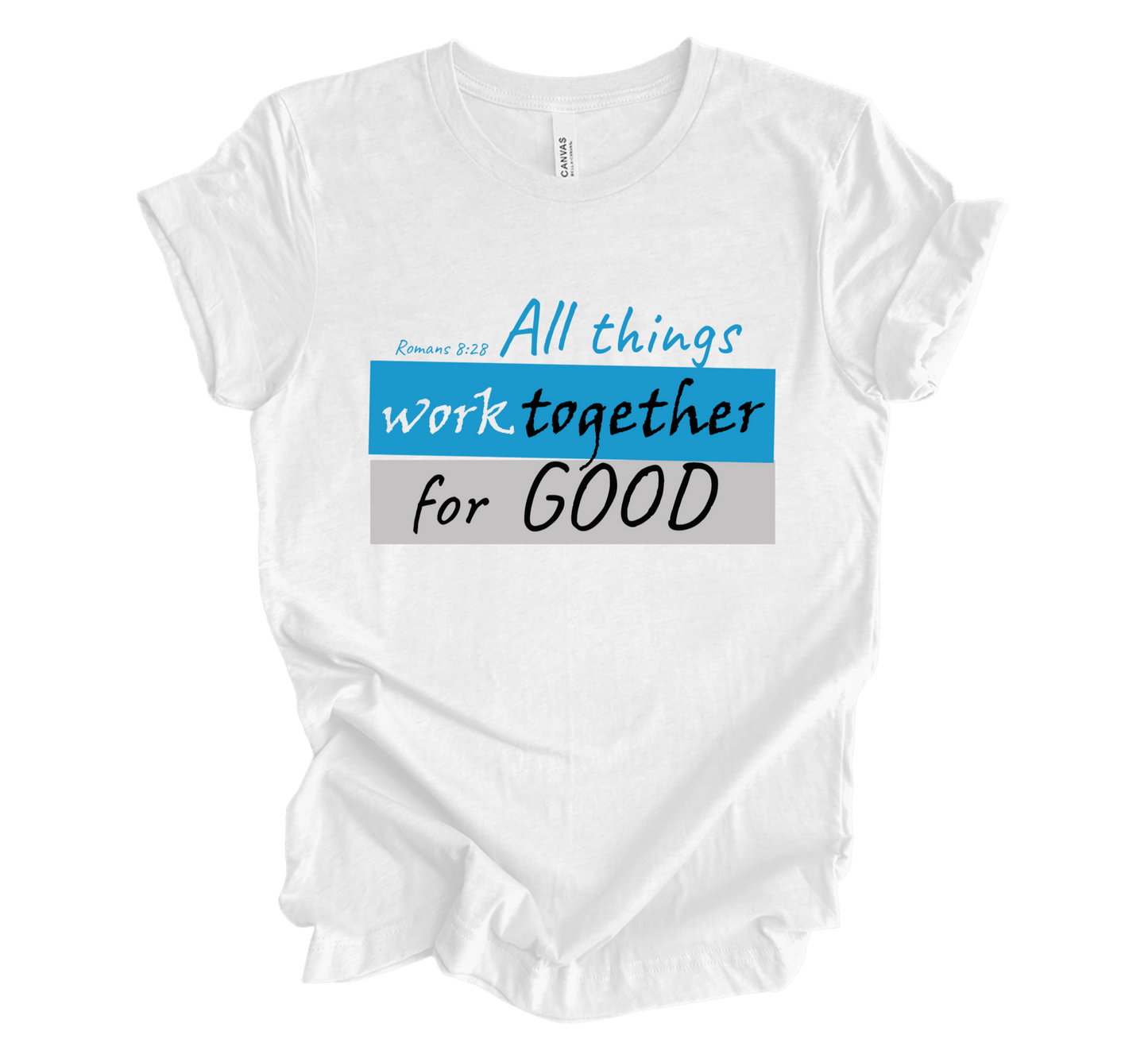 Faith-inspired Tee- "All Things Work Together for Good"