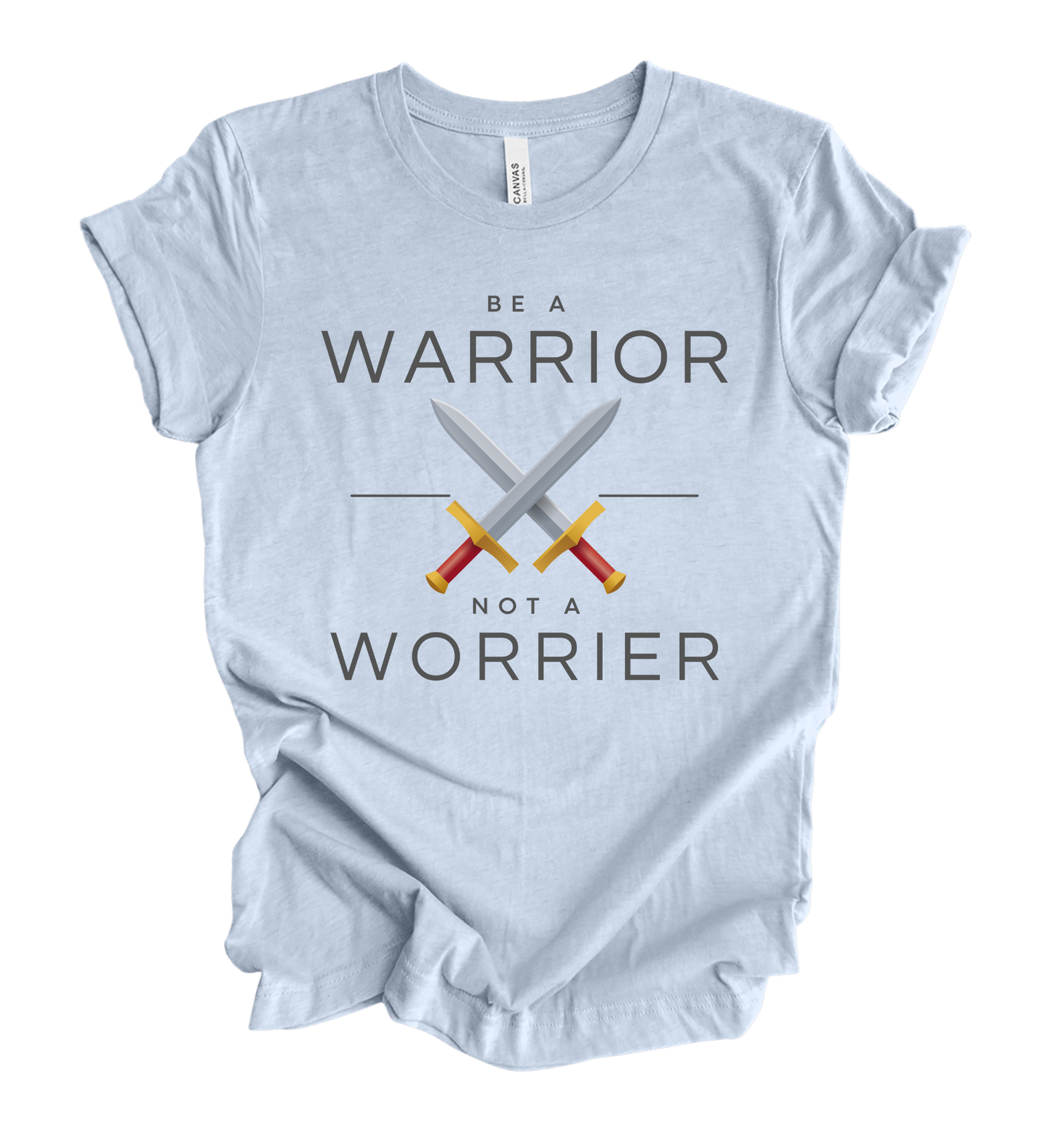 Faith-inspired Tee- "Be A Warrior Not A Worrier"