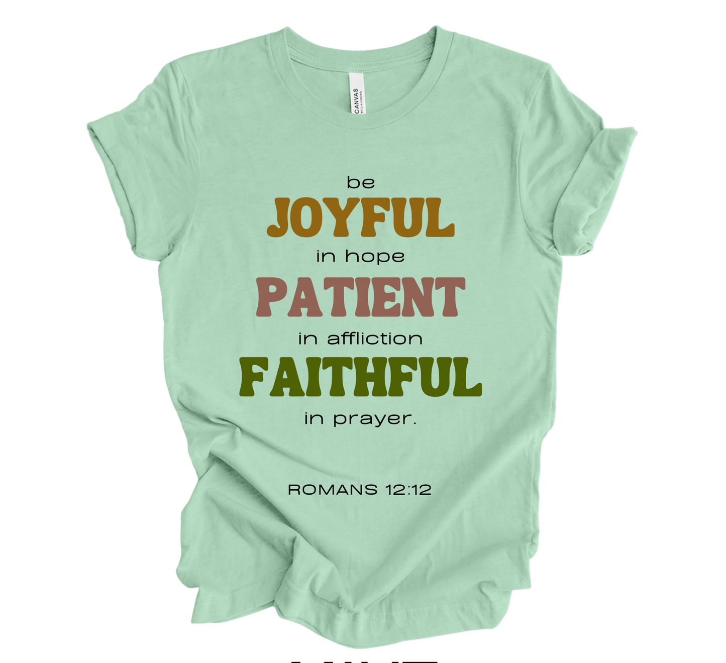 Faith-inspired Tee- "Be JOYFUL,PATIENT,FAITHFUL"