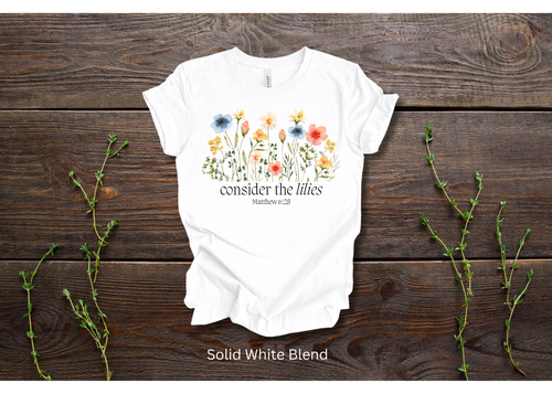 "Consider The Lilies" Crew T-shirt for ADULT/YOUTH