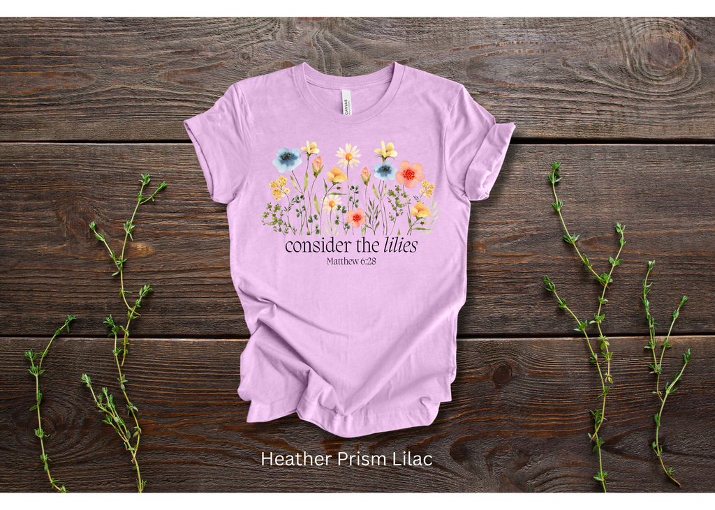 "Consider The Lilies" Crew T-shirt for ADULT/YOUTH