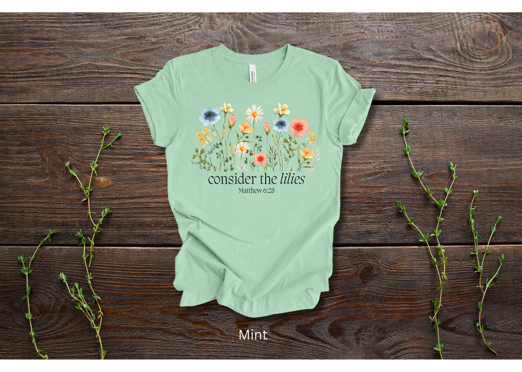 "Consider The Lilies" Crew T-shirt for ADULT/YOUTH