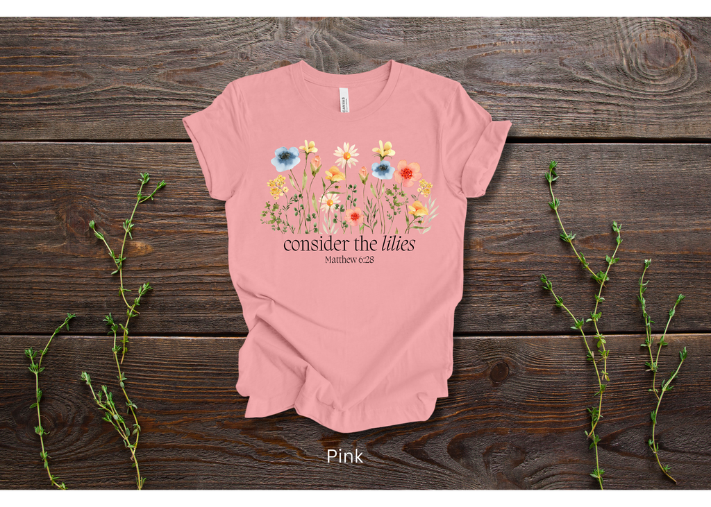 "Consider The Lilies" Crew T-shirt for ADULT/YOUTH