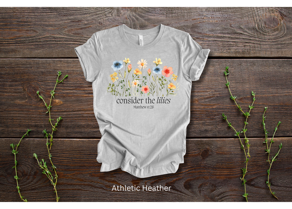 "Consider The Lilies" Crew T-shirt for ADULT/YOUTH