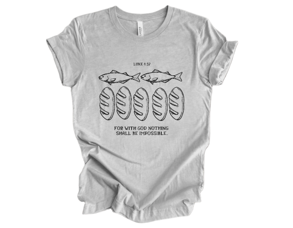 "With God Nothing Shall Be Impossible" Crew T-shirt for ADULT/YOUTH/TODDLERS/INFANTS