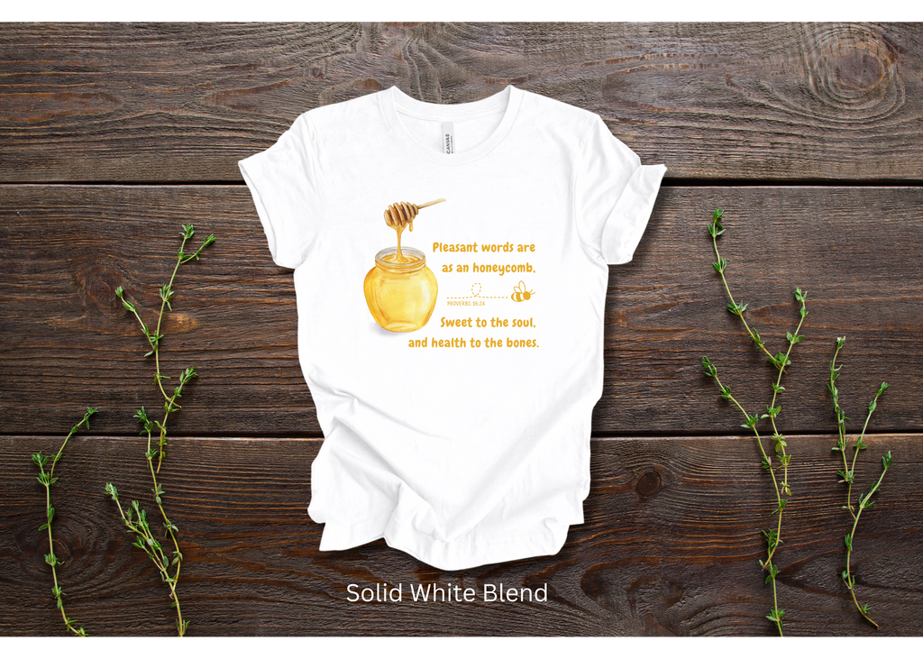 "Pleasant Words Are As An Honeycomb" Crew T-shirt for ADULT/YOUTH