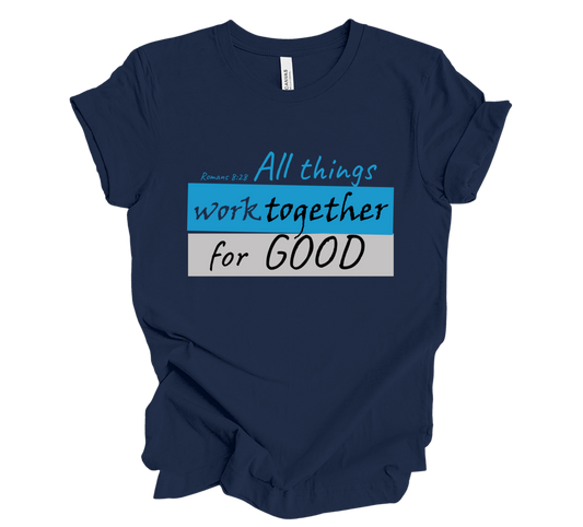 Faith-inspired Tee- "All Things Work Together for Good"