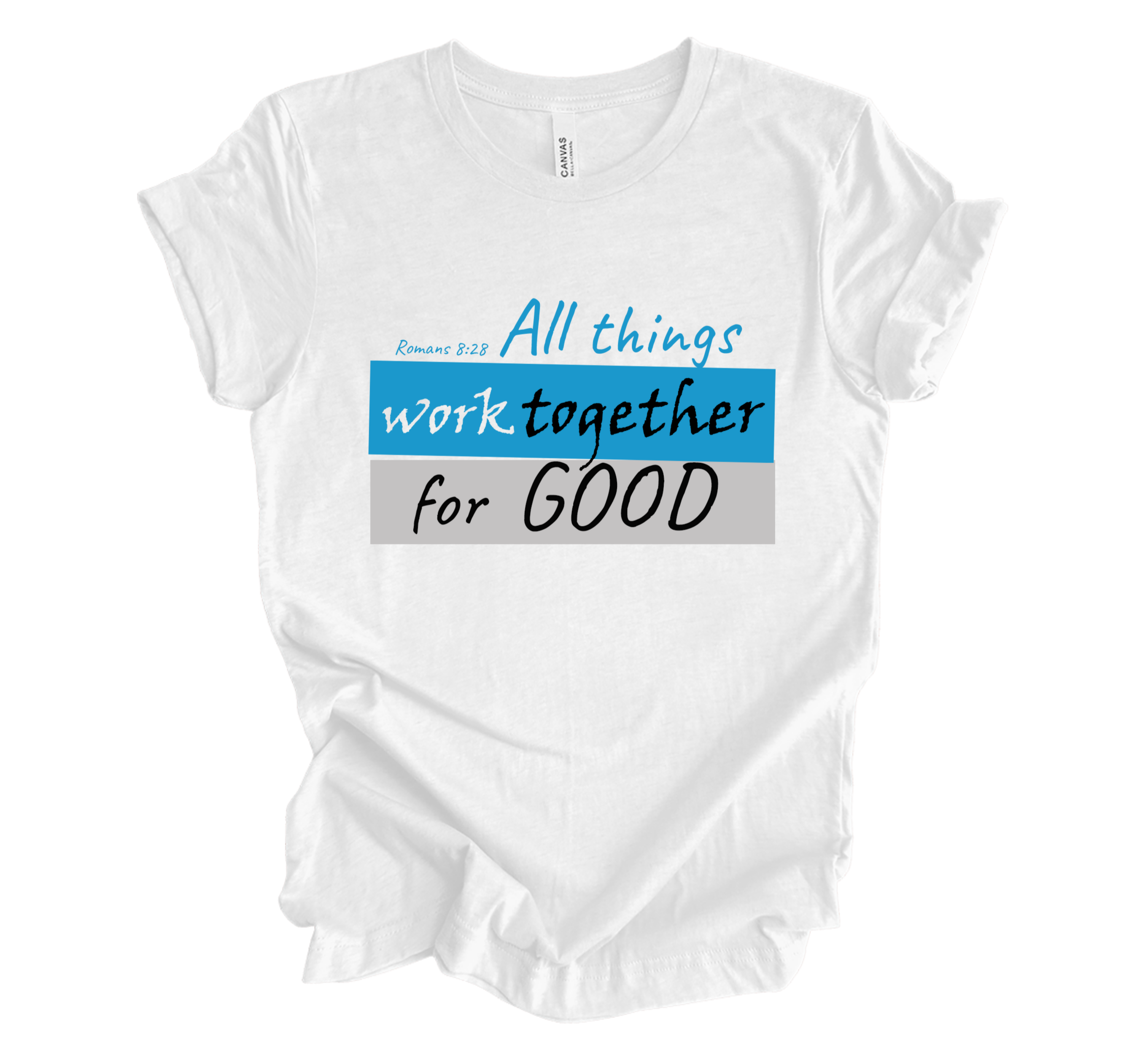 Faith-inspired Tee- "All Things Work Together for Good"