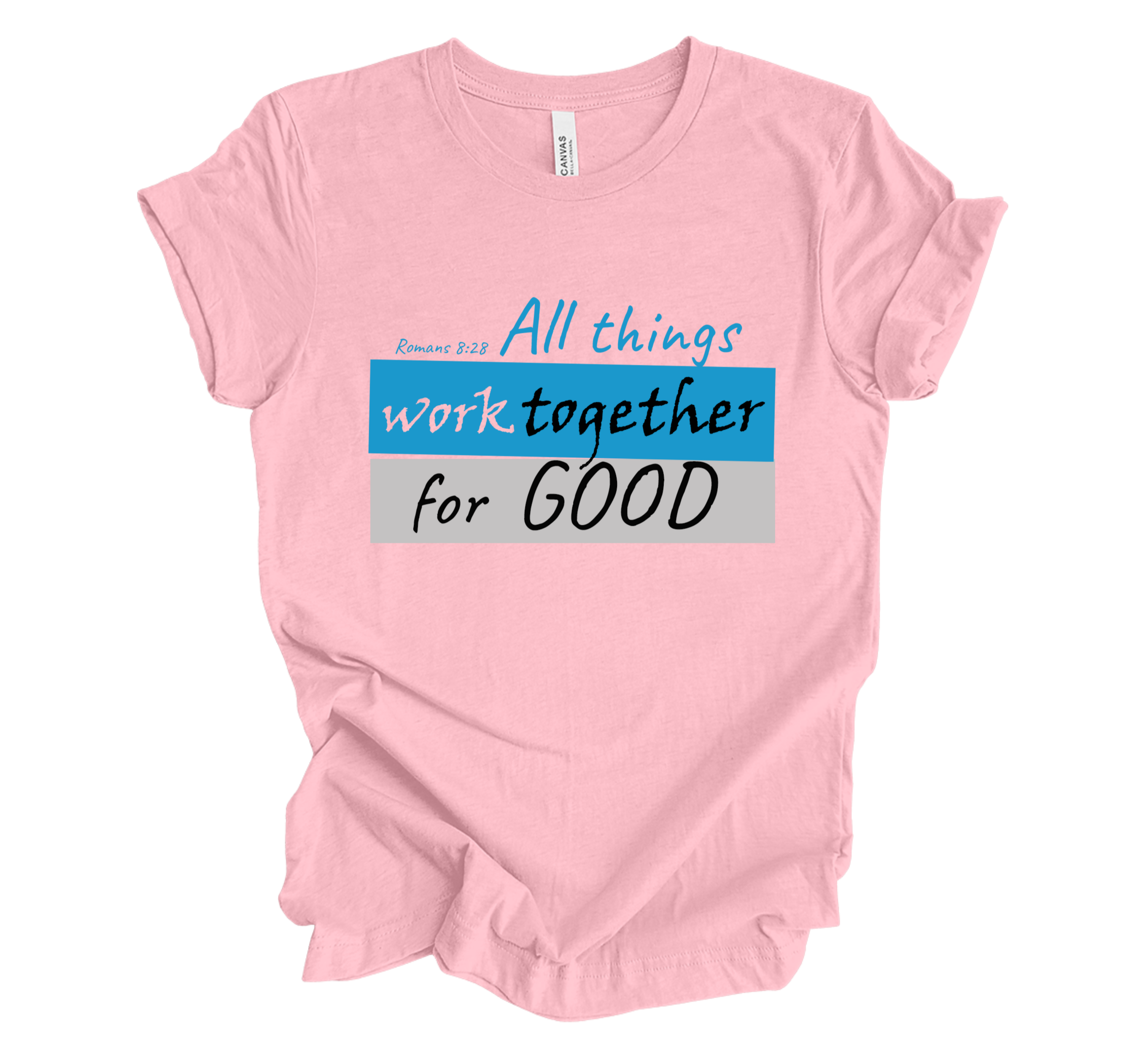 Faith-inspired Tee- "All Things Work Together for Good"