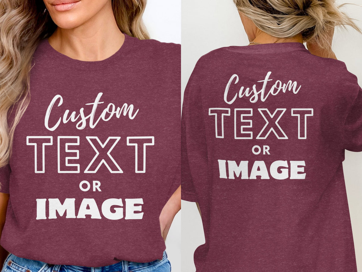 "Custom TEXT/IMAGE T-shirts"-ADULT and TEENS