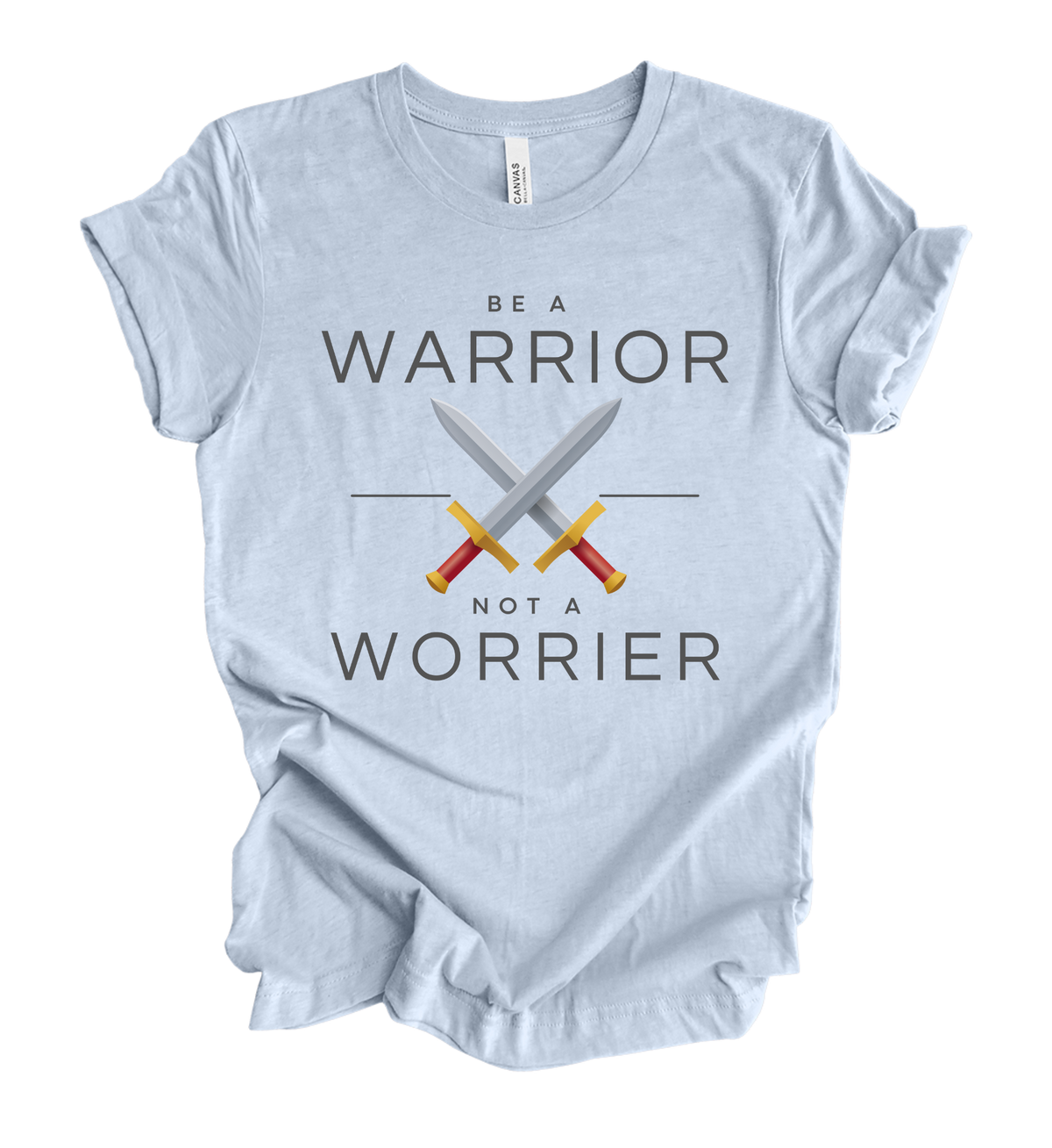 Faith-inspired Tee- "Be A Warrior Not A Worrier"