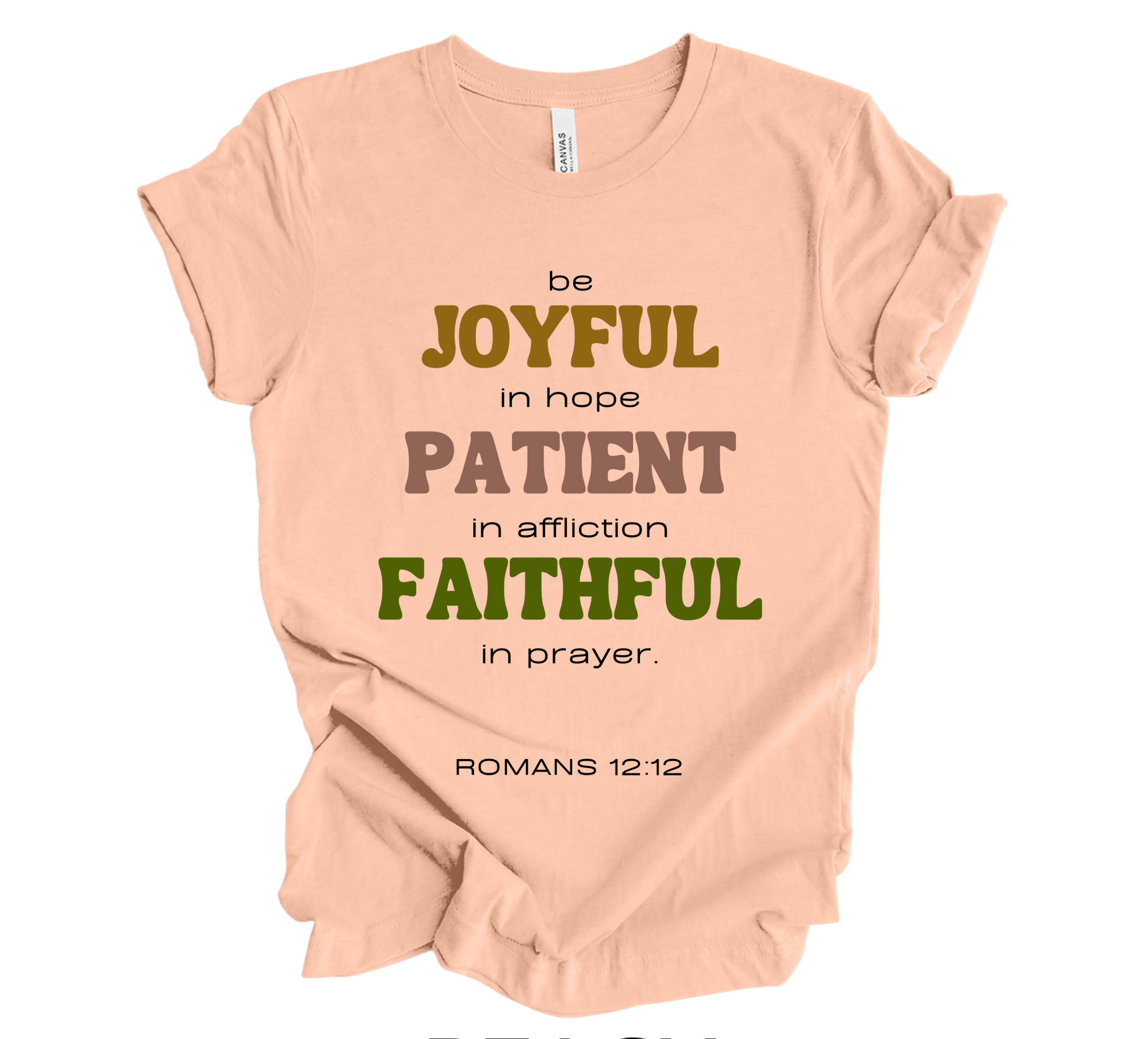 Faith-inspired Tee- "Be JOYFUL,PATIENT,FAITHFUL"