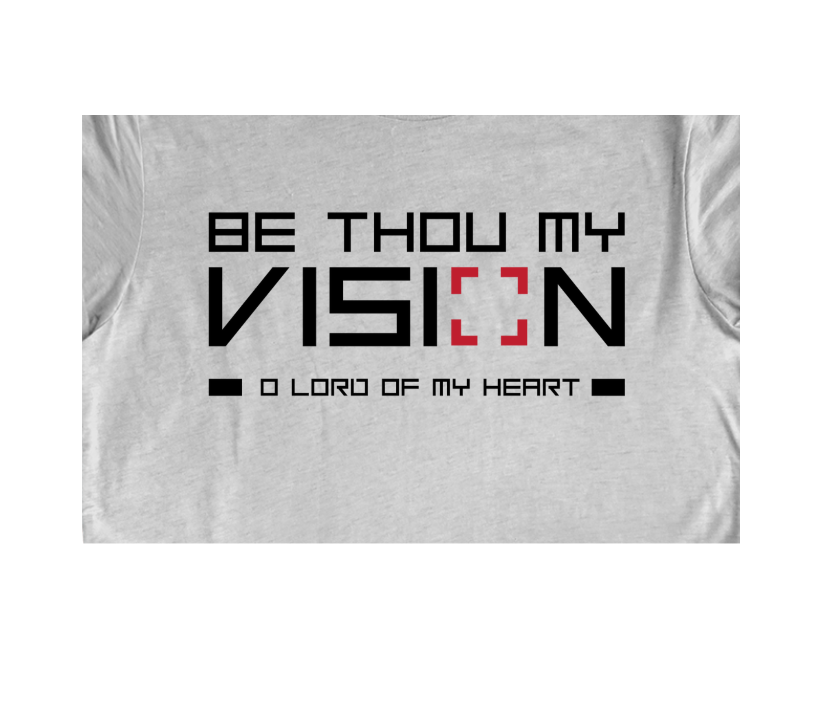 Faith-inspired Tee- "Be Thou My Vision"
