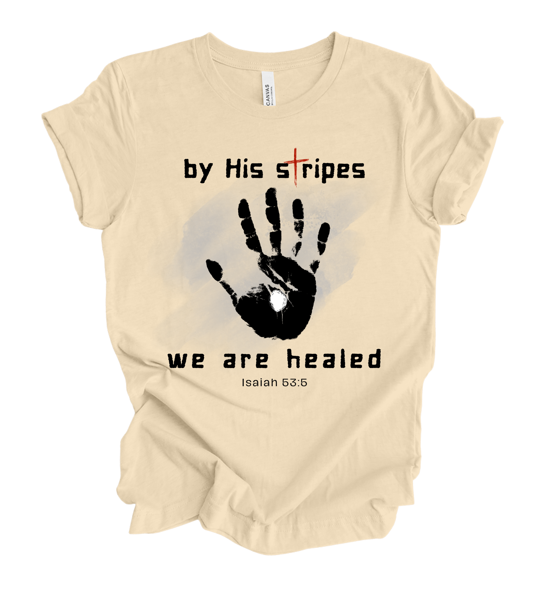Faith-inspired Tee- "By His Stripes, We are Healed"