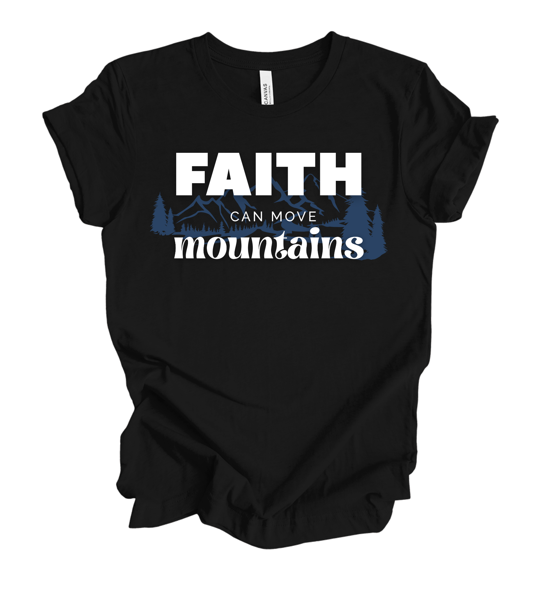 Faith-inspired Tee- "Faith Can Move Mountains"