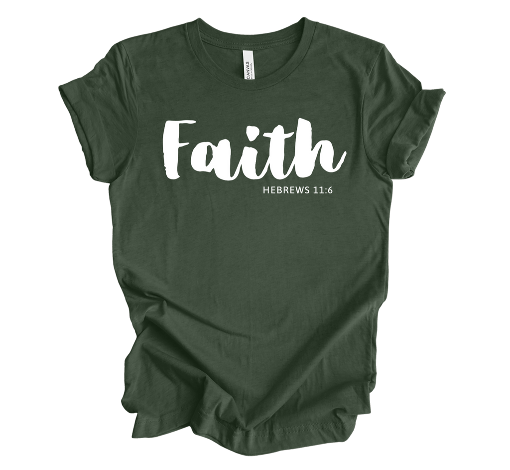 Faith-inspired Tee- "Faith-Hebrews 11:6"