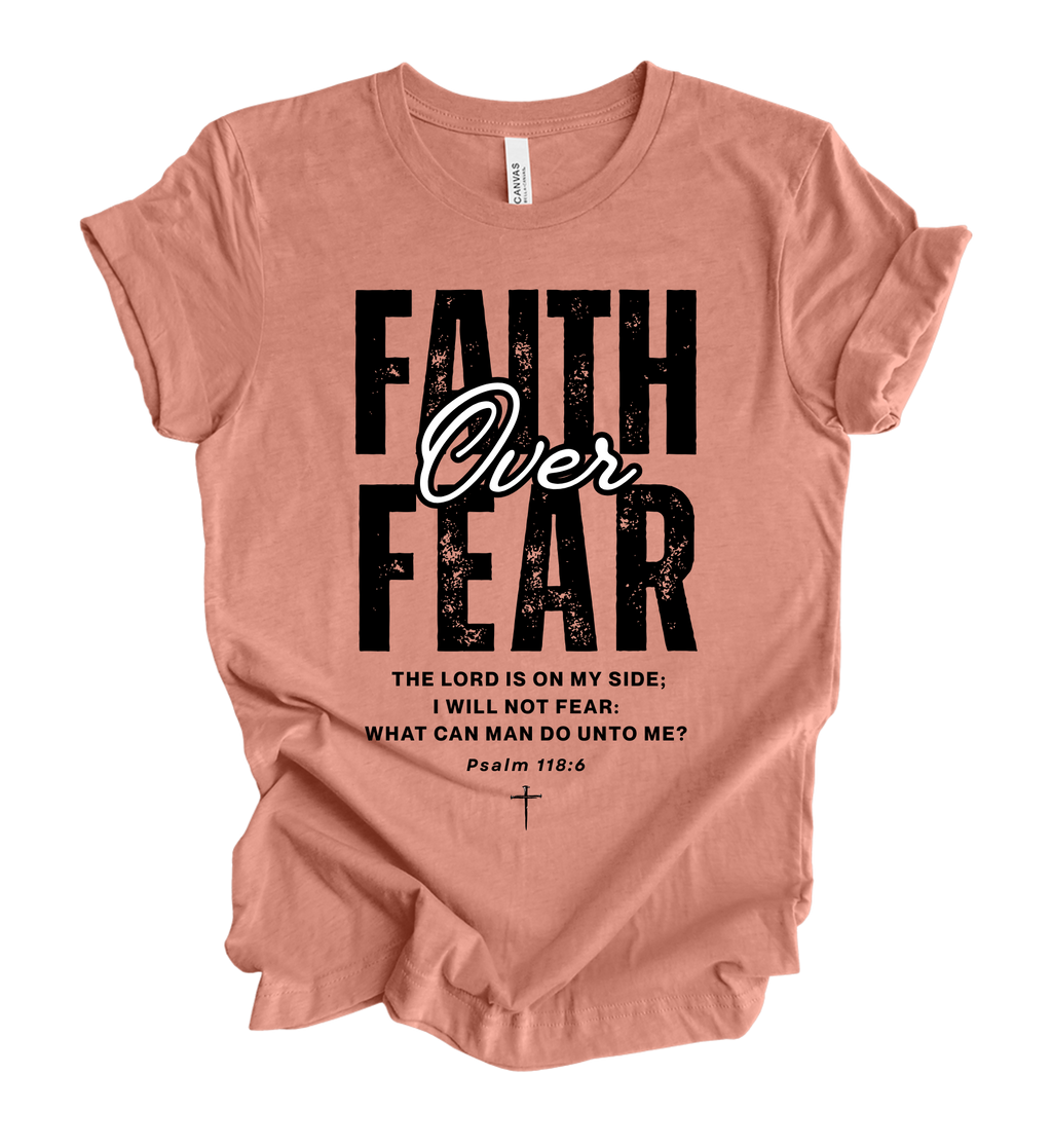 Faith-inspired Tee- "Faith Over Fear"