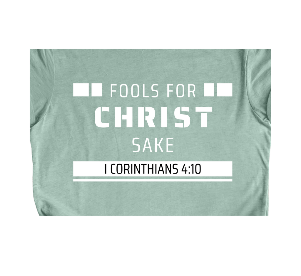 Faith-inspired Tee- "Fools for Christ"