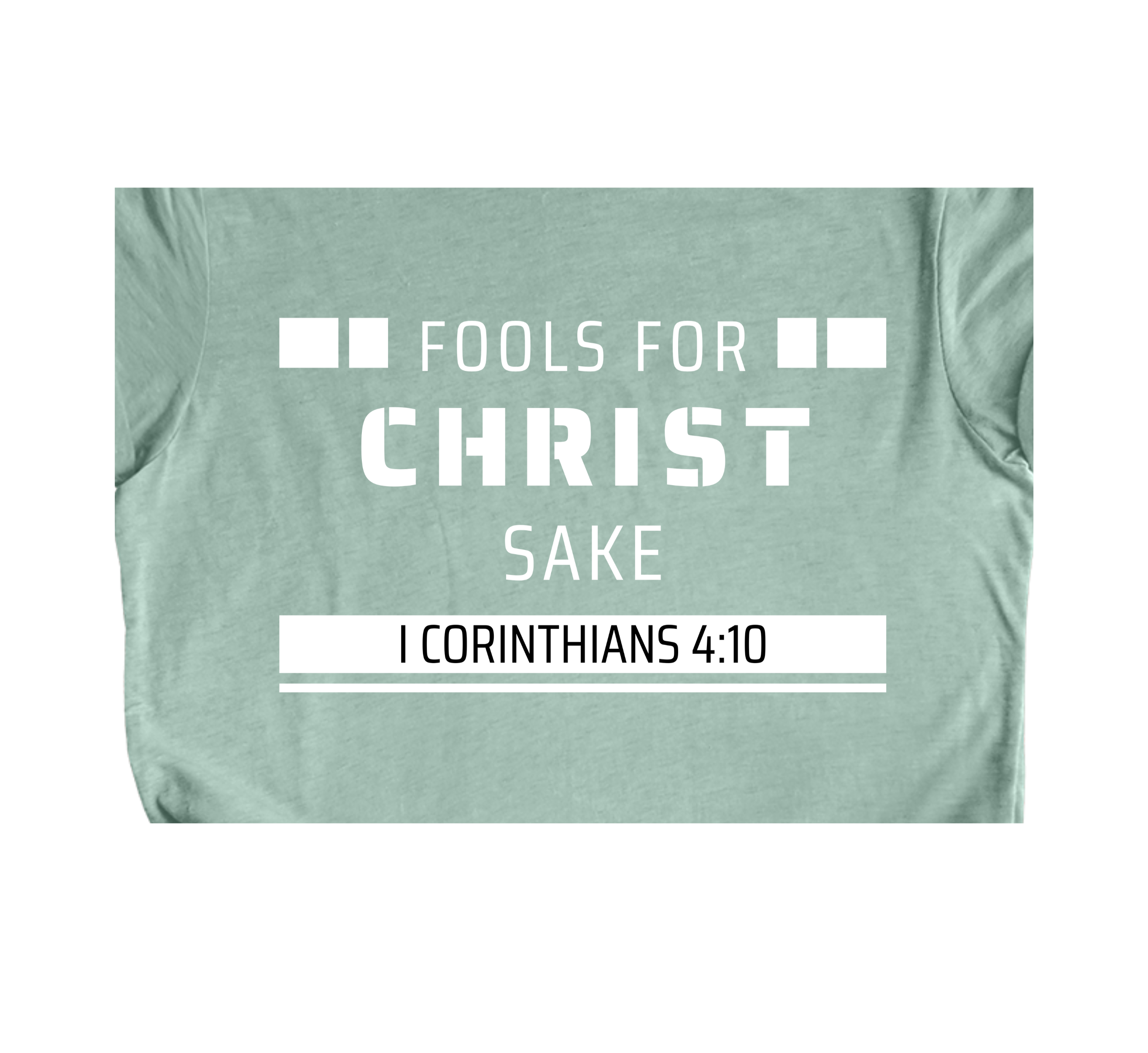 Faith-inspired Tee- "Fools for Christ"