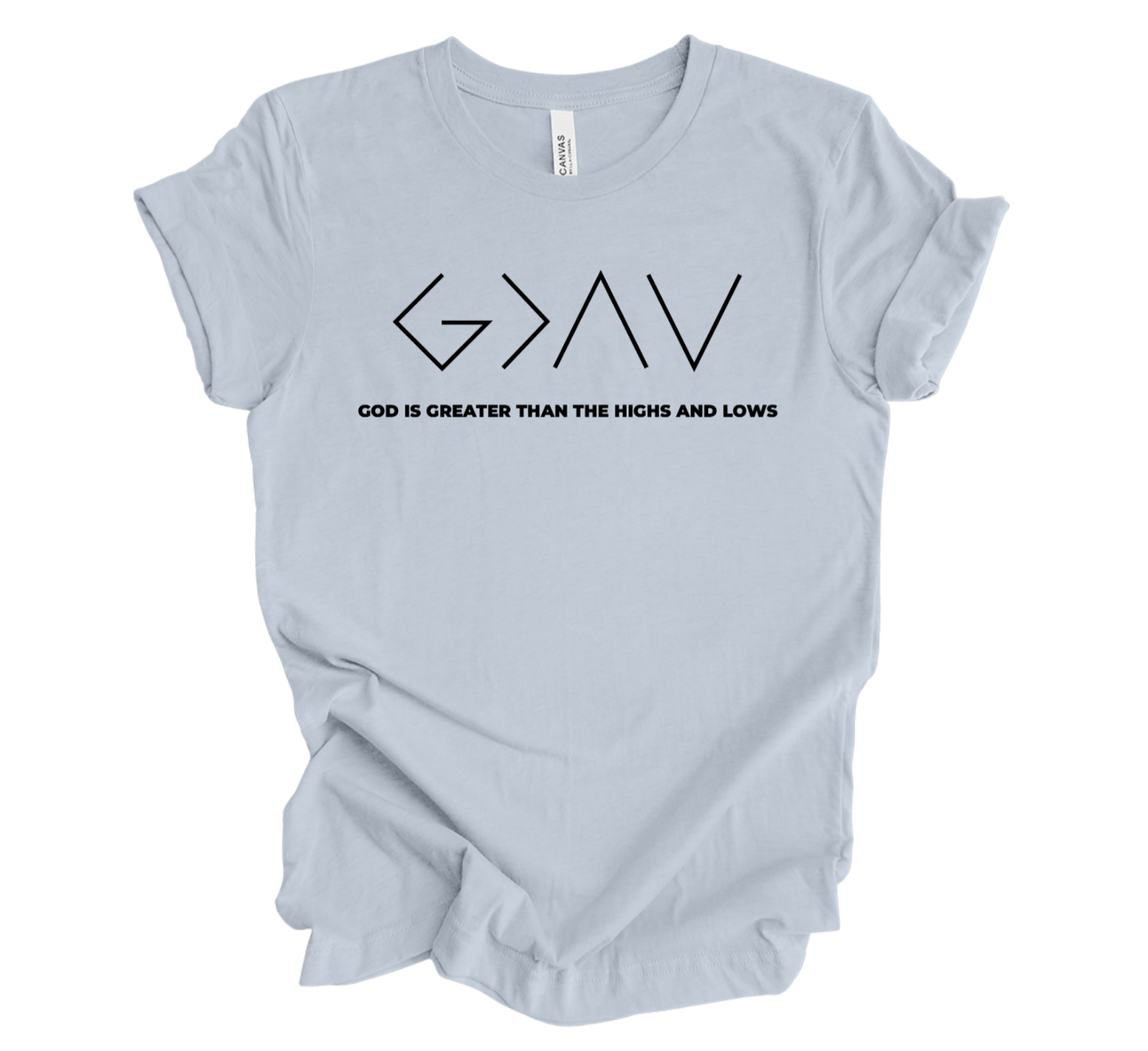 Faith-inspired Tee- "God Is Greater Than Highs And Lows"