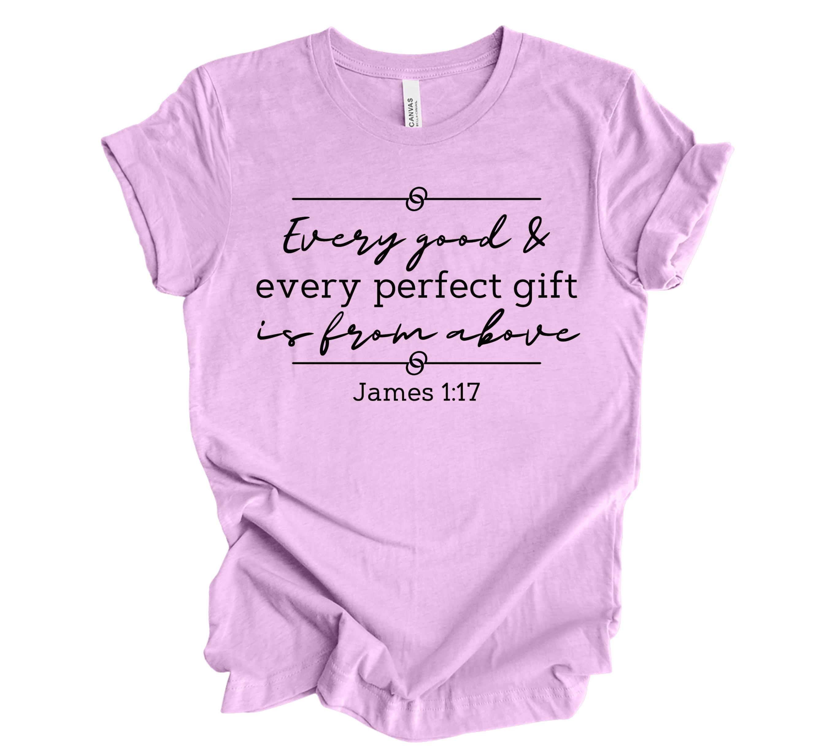 Faith-inspired Tee- "Good & Perfect Gift is from Above"