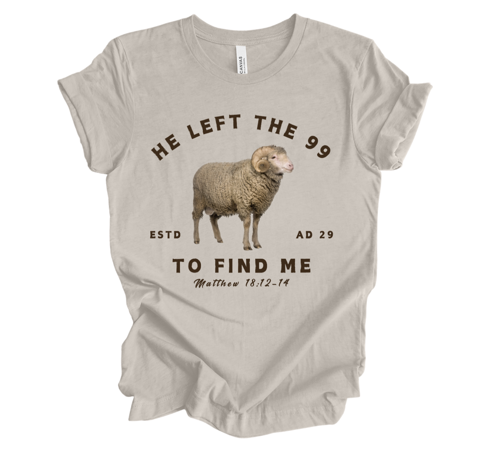 Faith-inspired Tee- "He left the 99"
