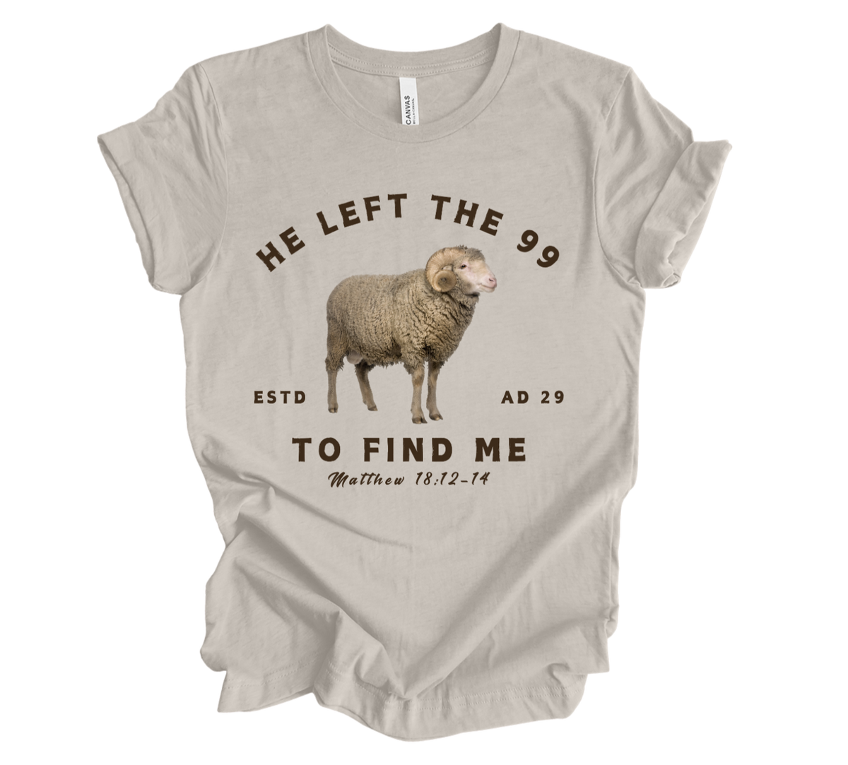 Faith-inspired Tee- "He left the 99"