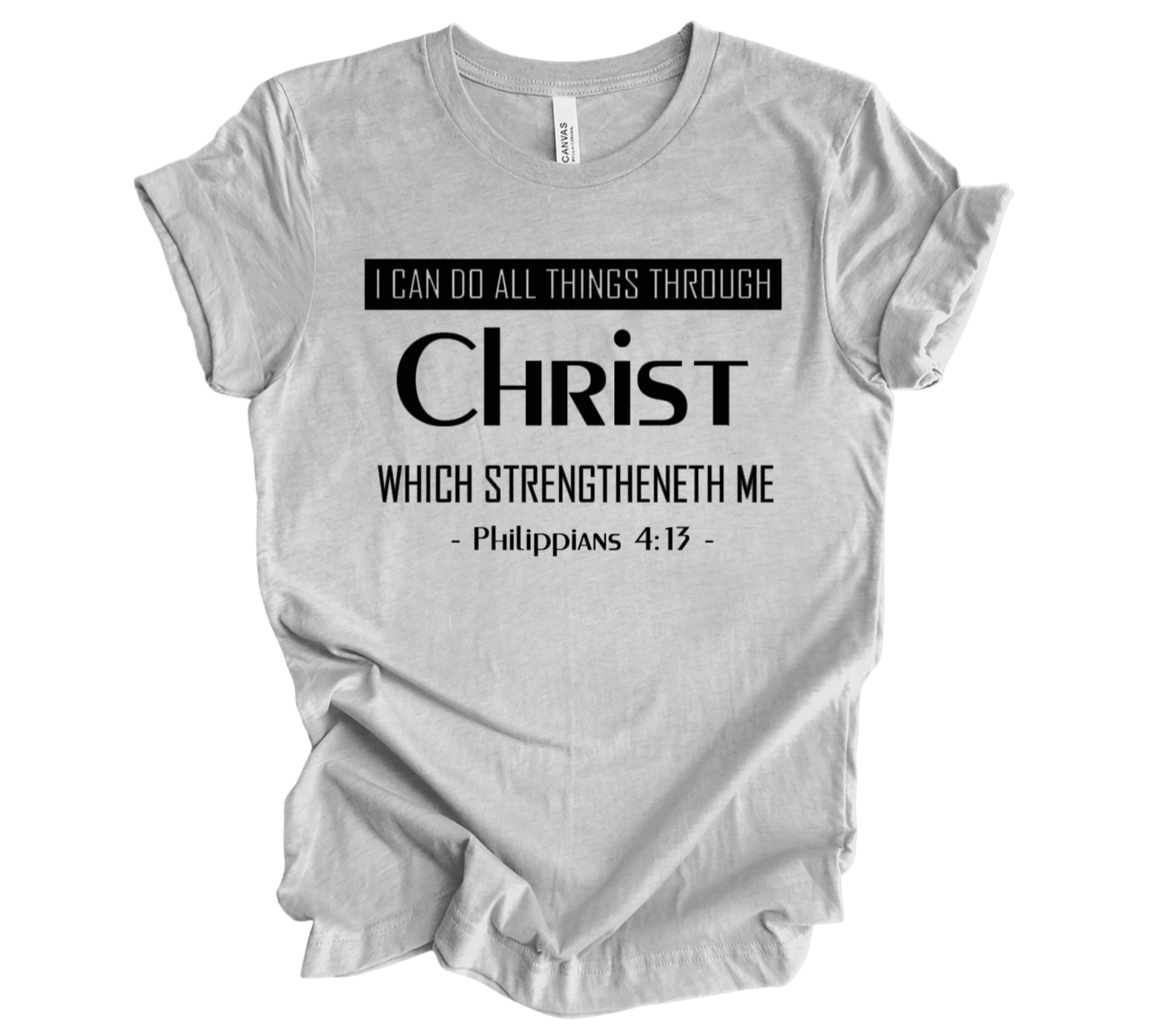 Faith-inspired Tee- "I Can Do All Things Through Christ"