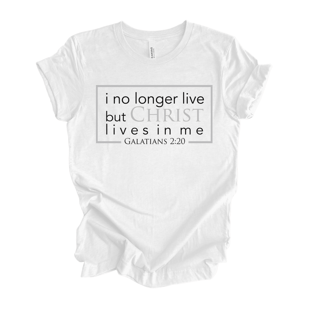 Faith-inspired Tee- "I no longer live but Christ"