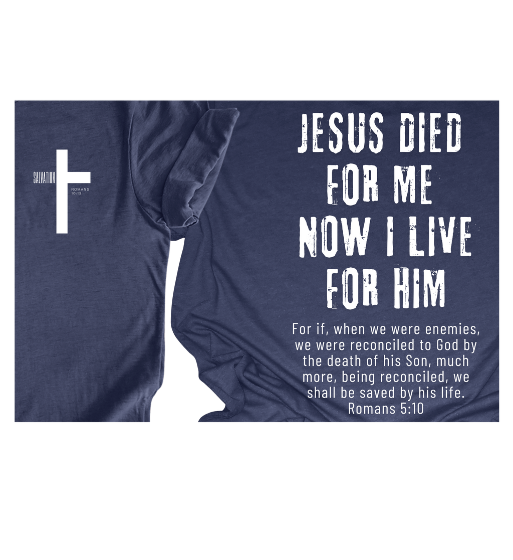 Faith-inspired Tee- "Jesus Died For Me"