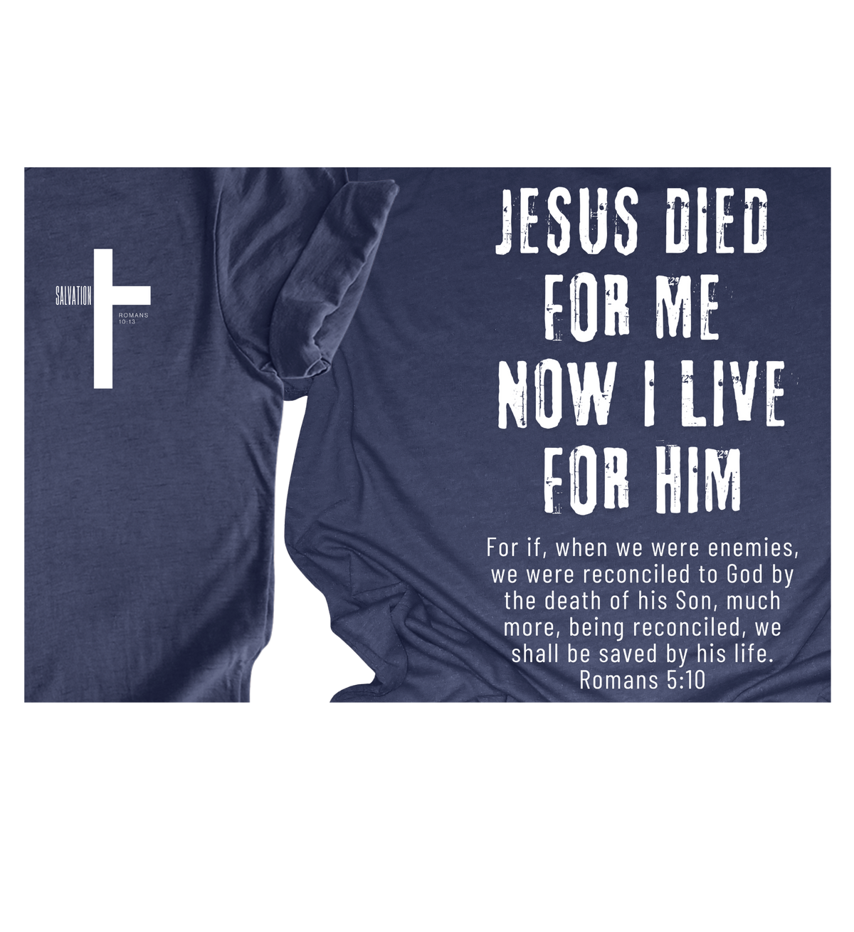 Faith-inspired Tee- "Jesus Died For Me"