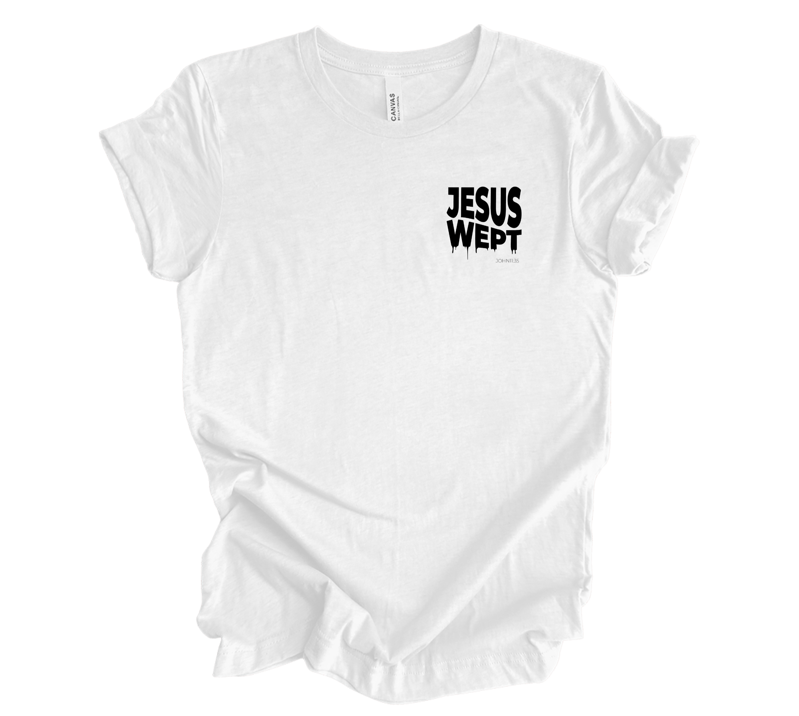 Faith-inspired Tee- "Jesus Wept"