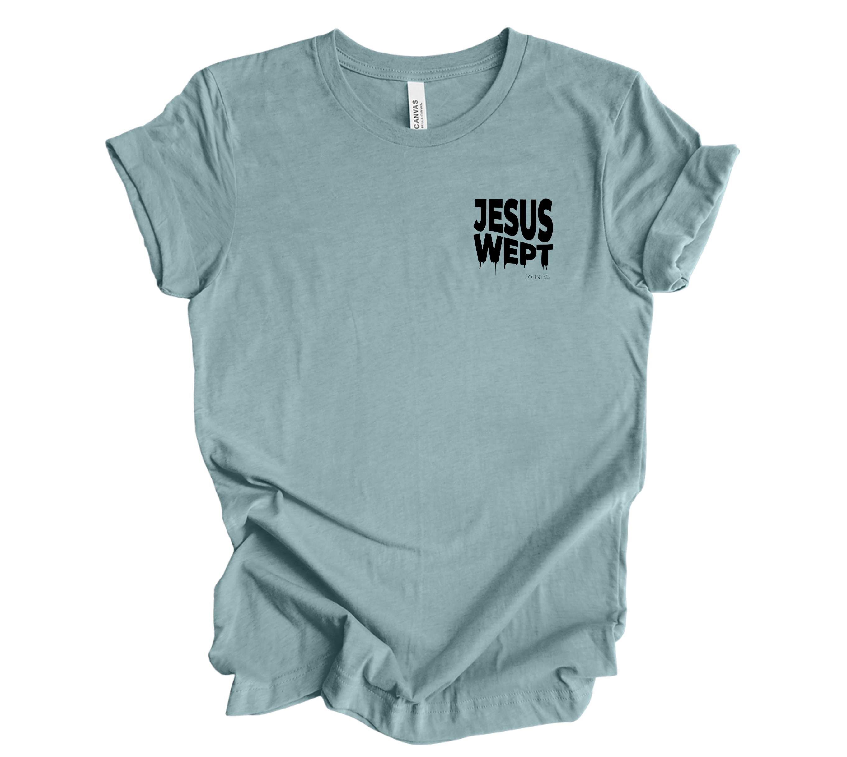 Faith-inspired Tee- "Jesus Wept"