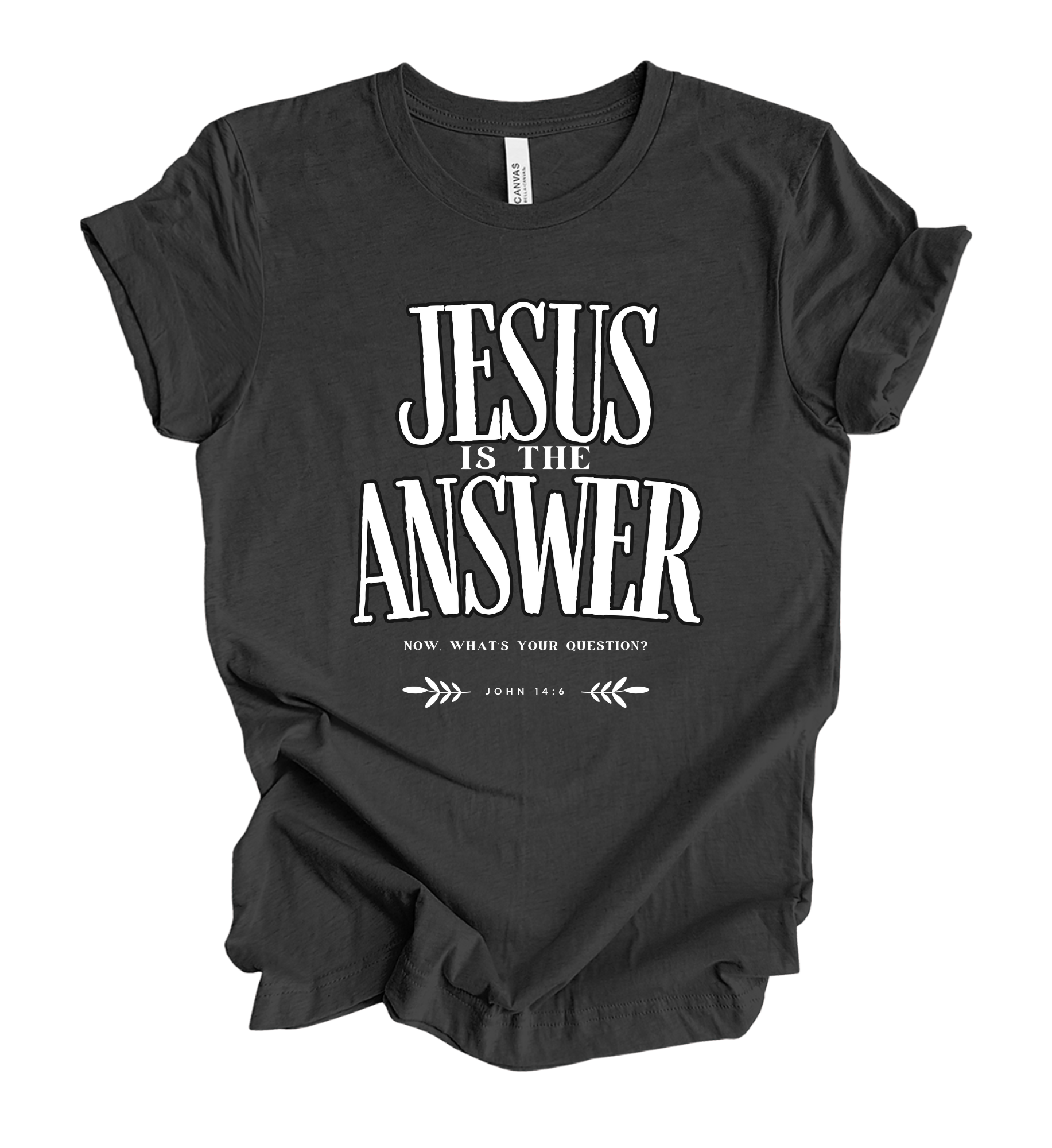 Faith-inspired Tee- "JESUS is the ANSWER"
