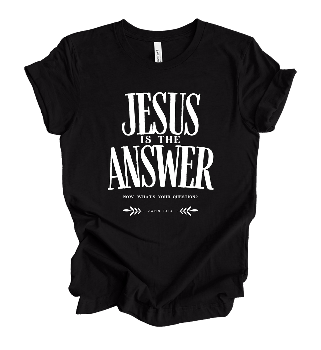 Faith-inspired Tee- "JESUS is the ANSWER"