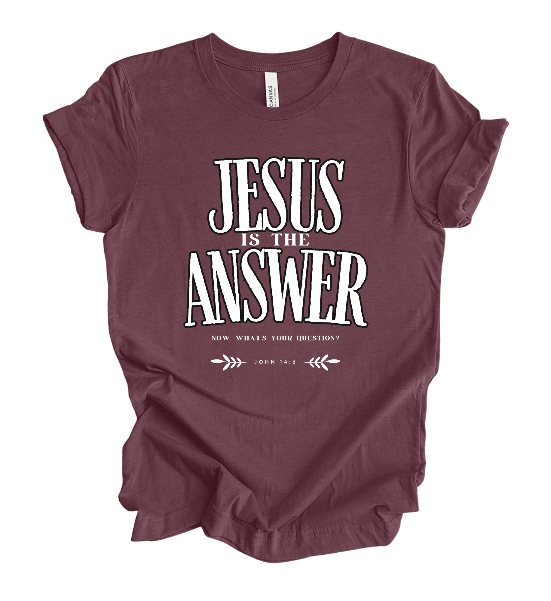 Faith-inspired Tee- "JESUS is the ANSWER"