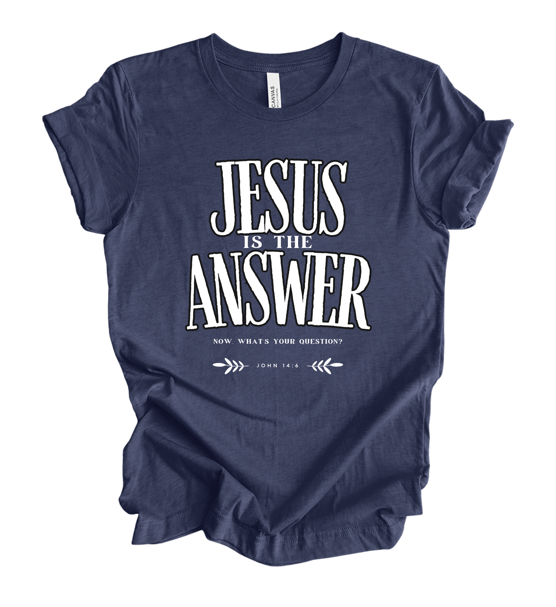 Faith-inspired Tee- "JESUS is the ANSWER"