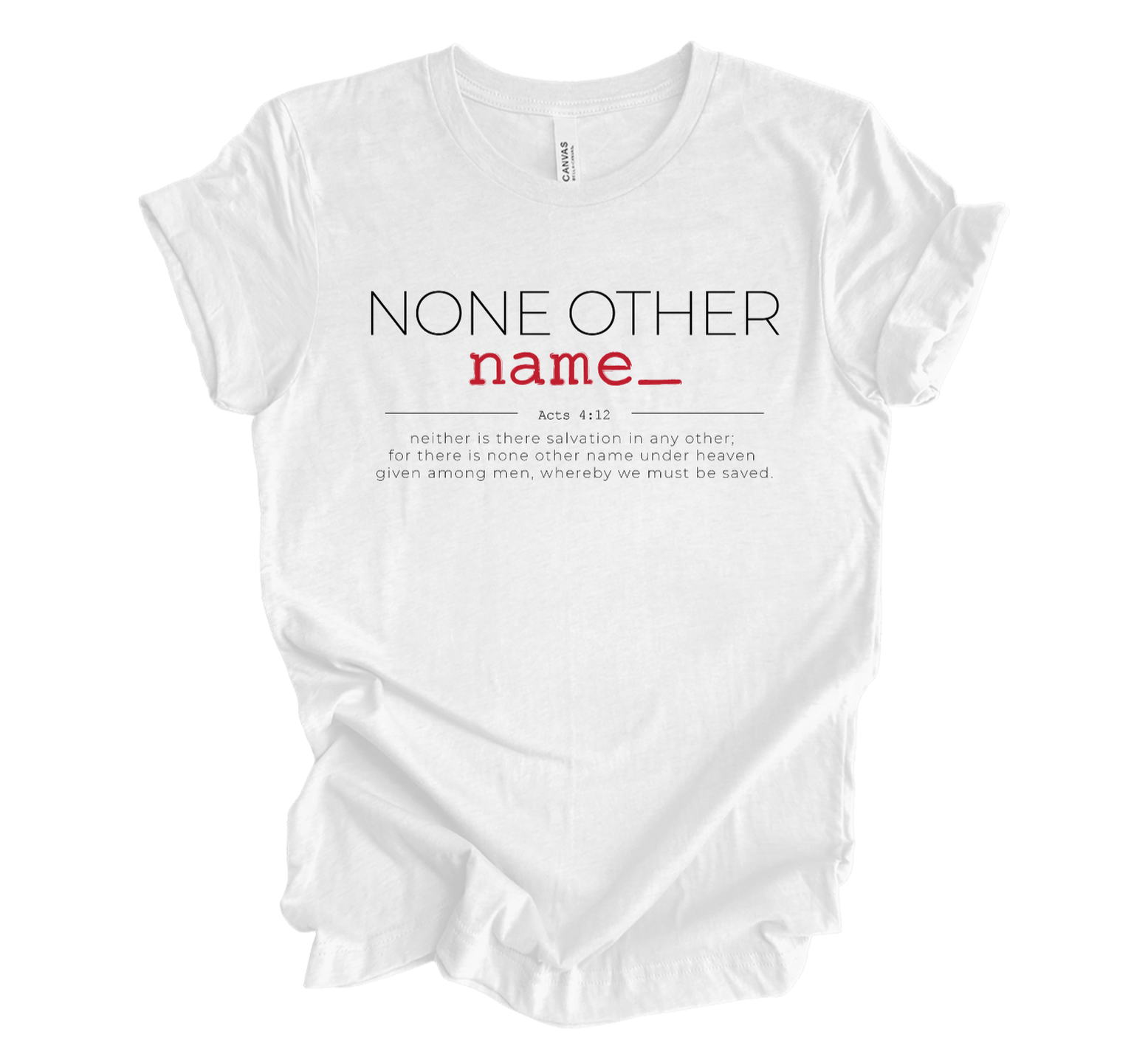Faith-inspired Tee- "None Other Name"