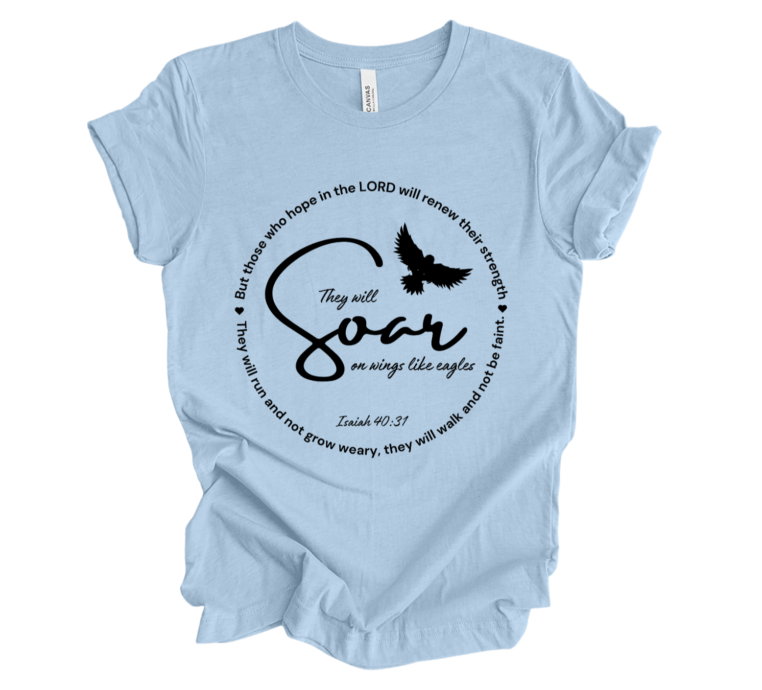 Faith-inspired Tee- "Soar like Eagles-Isaiah 40:31"
