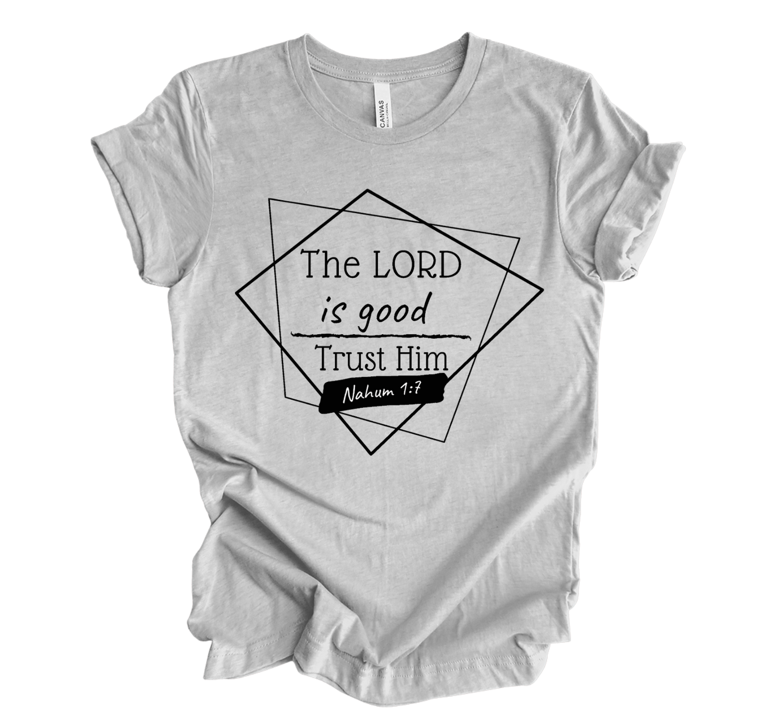 Faith-inspired Tee- "The Lord Is Good-Nahum 1:7"