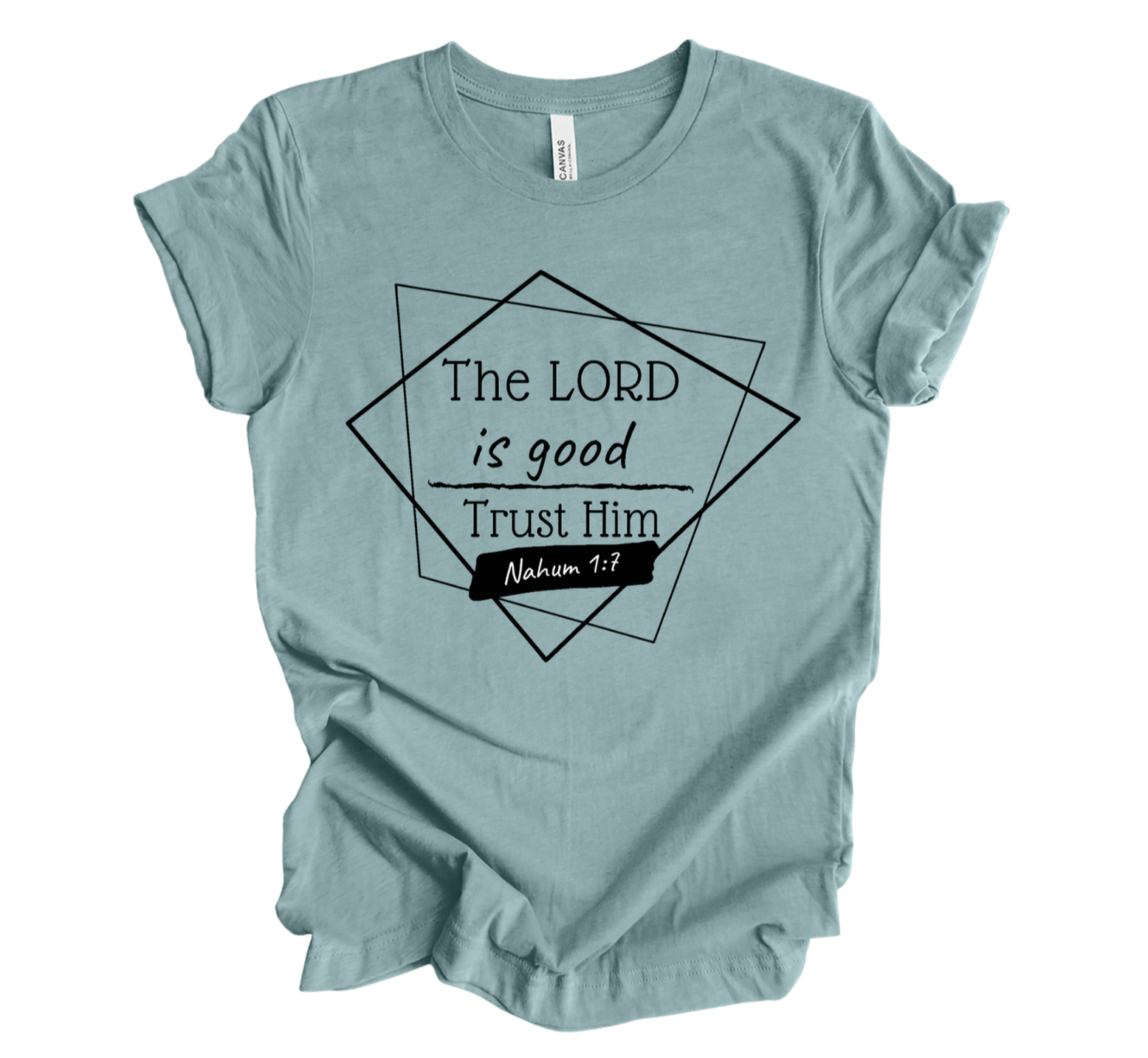 Faith-inspired Tee- "The Lord Is Good-Nahum 1:7"