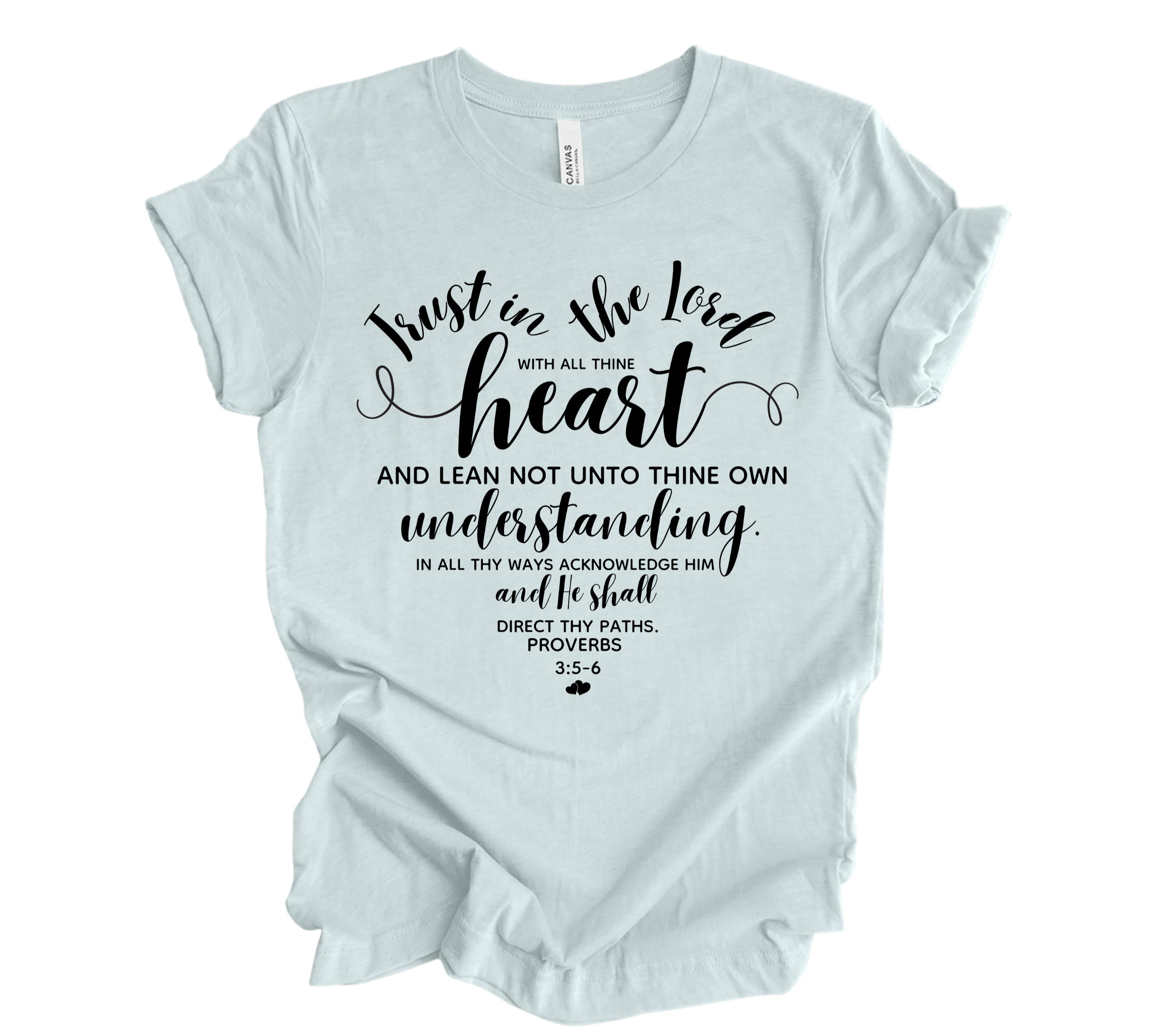 Faith-inspired Tee- "Trust in the Lord with all thine heart..." -Heart Style