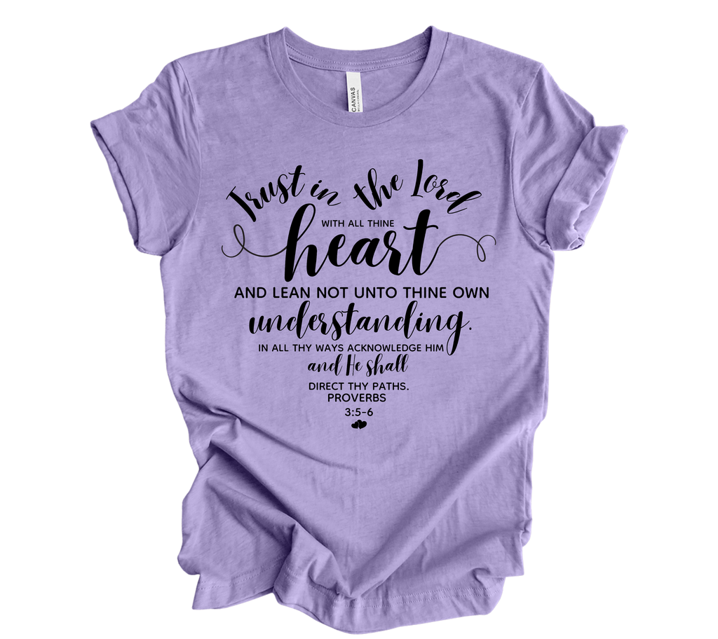 Faith-inspired Tee- "Trust in the Lord with all thine heart..." -Heart Style