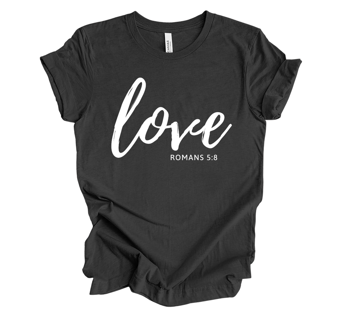 Faith-inspired Tee- "Love-Romans 5:8"