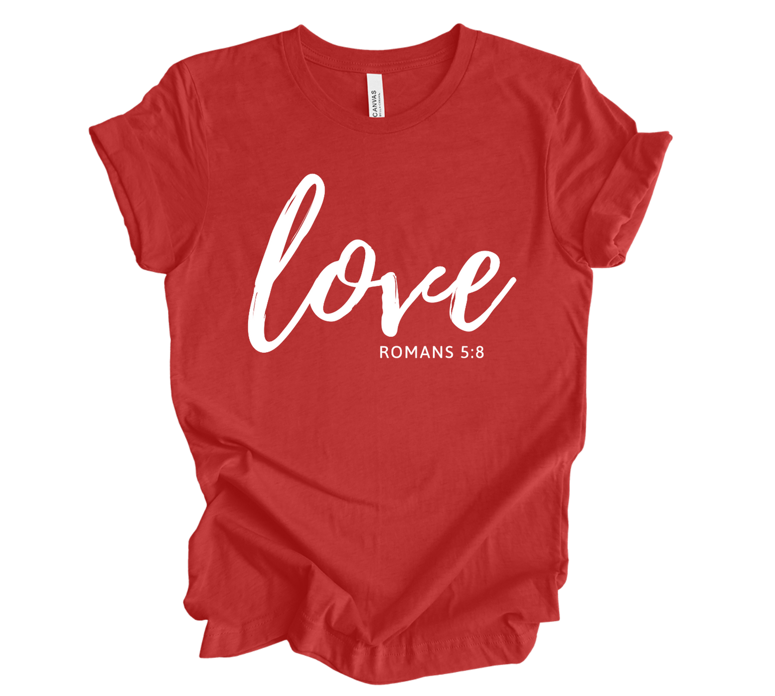 Faith-inspired Tee- "Love-Romans 5:8"